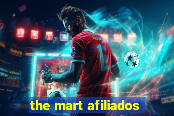 the mart afiliados